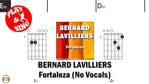 BERNARD LAVILLIERS Fortaleza FCN GUITAR CHORDS & LYRICS NO VOCALS