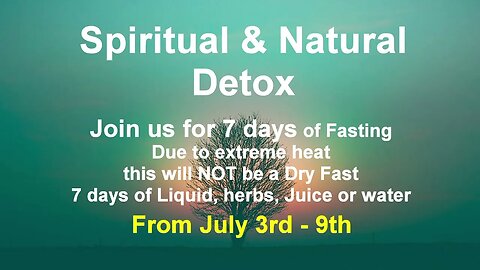 7 Days of Fasting for Spiritual & Natural Detox: July 3rd to 9th