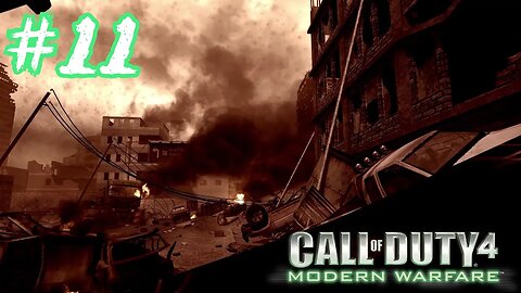 Call of Duty 4: Modern Warfare - Part 11 [COD:4 MW Ep.11]