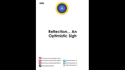 #202 Reflection...As Optimistic Sigh