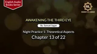 Awakening The Third Eye- Chapter 13 of 22 By "Samuel Sagan" || Reader is Leader