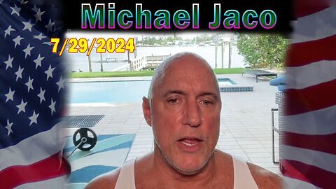 Michael Jaco Update Today - 07.29.2024: Will We Descend Into Tribal Violence