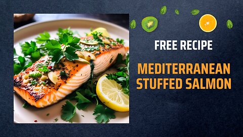 Free Mediterranean Stuffed Salmon Recipe 🍽️🐟+ Healing Frequency🎵