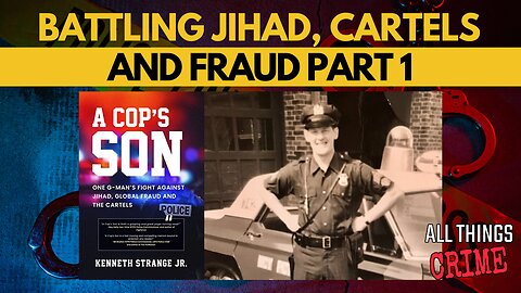 Battling Jihad, Cartels and Fraud - One G-Man's Journey Part 1