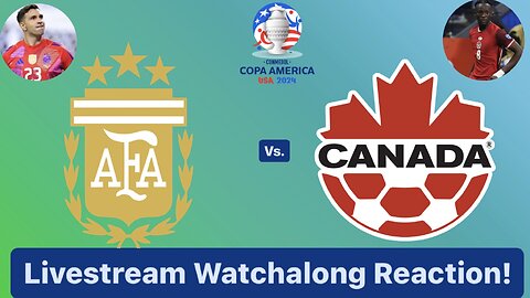 Argentina Vs. Canada CONMEBOL Copa América 2024 Semifinals Livestream Watchalong Reaction