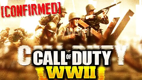 "CALL OF DUTY WORLD WAR 2 is 100% CONFIRMED!" COD WW2 LEAKS CONFIRMED! "Call of Duty 2017 CONFIRMED"