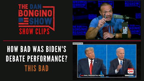 How Bad Was Biden's Debate Performance? This Bad - Dan Bongino Show Clips