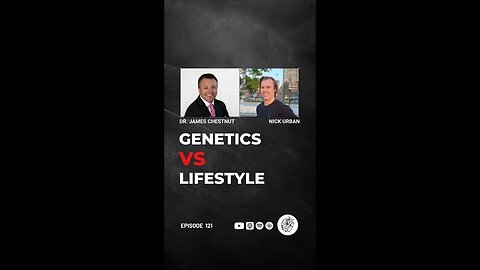 Genetics vs. Lifestyle (Epigenetics)
