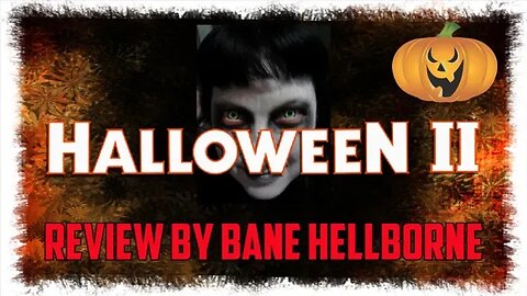 Halloween II (1981) - Review by Bane Hellborne (MrSheltonTV2)
