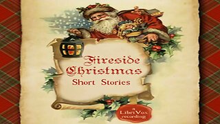 Fireside Christmas Short Stories - FULL AUDIOBOOK