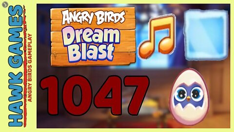 Angry Birds Dream Blast Level 1047 Extreme - Walkthrough, No Boosters