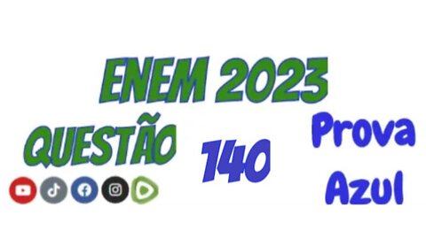 Enem 2023 - Prova Azul - Questão 140