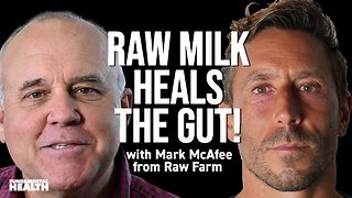 Heal your gut with RAW MILK: a conversation with Mark McAfee from Raw Farm