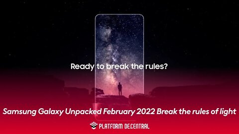Samsung Galaxy Unpacked February 2022 Break the rules of light