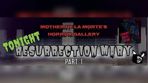 Mother De La Morte: [Resurrection Mary]