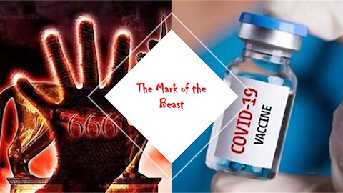 Mark of the Beast COVID 19 Vaccine