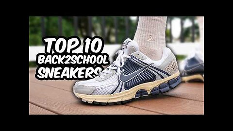 Top 10 BACK To SCHOOL Sneakers 2024