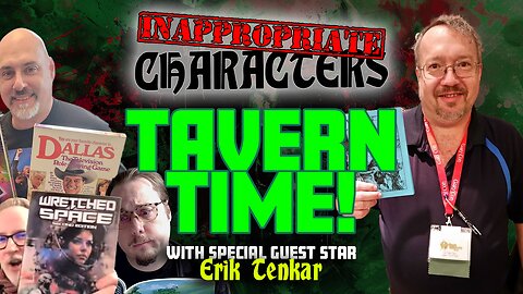 Inappropriate Characters: Tavern Time! - 07.28.2024