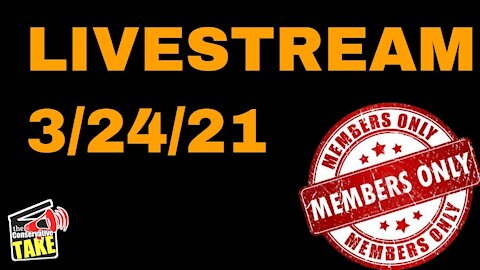 Weekly Members Livestream 3.24.21