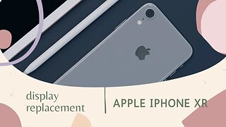 Iphone XR, screen, display,repair, replacement, repair video