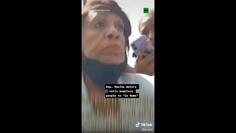 Mad Maxine telling homeless people to go home
