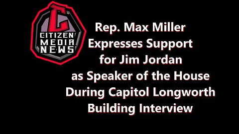 Max Miller Expresses Support for Jim Jordan as Speaker During Capitol Interview