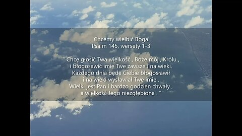Chcemy wielbić Boga Psalm 145 , wersety 1-3