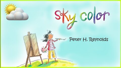 Sky Color by Peter H Reynolds | Read Aloud | Simply Storytime