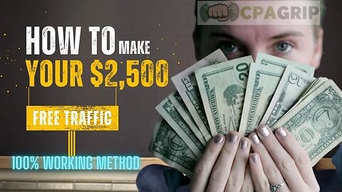 Wondering How To Make Your $2,500 WITH, FREE TRAFFIC, CPA Marketing, Online Income, CPAGrip