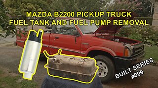 Mazda B2200 Fuel Tank Removal & Fuel Pump installation - Build Series 009 #miata #mazdab2200