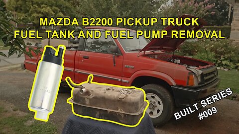 Mazda B2200 Fuel Tank Removal & Fuel Pump installation - Build Series 009 #miata #mazdab2200