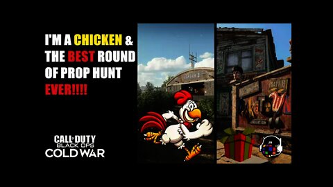 I'M A CHICKEN & THE BEST ROUND OF PROP HUNT EVER! (Call of Duty: Black Ops Cold War)