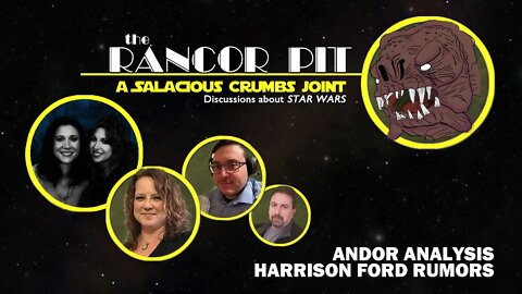 THE RANCOR PIT | Talking STAR WARS -- ANDOR discussion