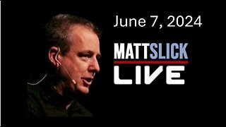 Matt Slick Live, 6/7/2024