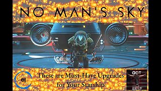 No Man's Sky - These are Must Have Upgrades for your Starship