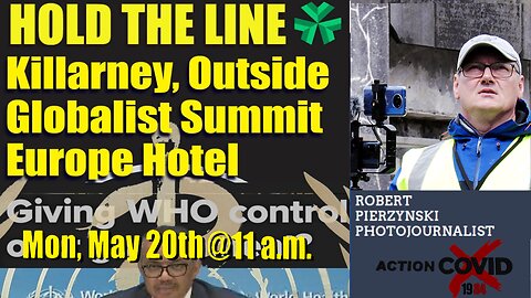 Global Economic Summit'24 in Killarney: Watch Live Protest Against Globalist Ambitions!