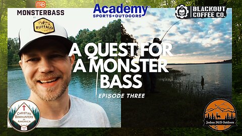 A Quest for a Monster Bass (Episode Three: "Another day, Another Bass")