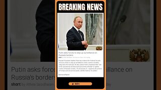 News Bulletin | Putin Tightens Surveillance: How Will This Affect Russia's Borders? | #shorts #news