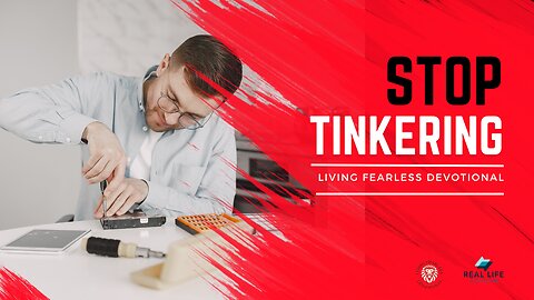 Stop Tinkering