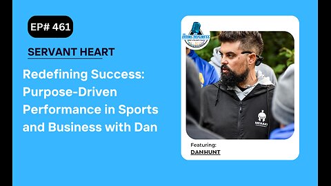 Redefining Success: Purpose-Driven Performance in Sports and Business with Dan