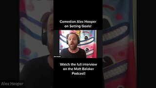 Comedian Alex Hooper on setting Goals! #shorts