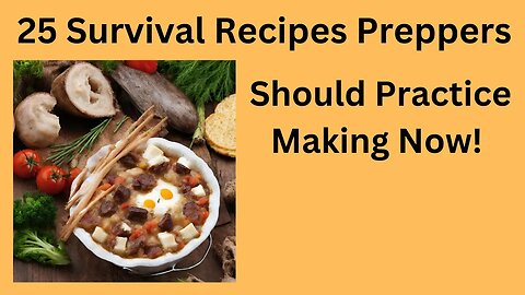 25 Survival Recipes Preppers Should Practice Making Now (Part 1)
