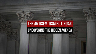 The Antisemitism Bill Hoax: Uncovering the Hidden Agenda