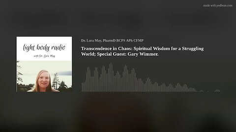 Transcendence in Chaos: Spiritual Wisdom for a Struggling World; Special Guest: Gary Wimmer.