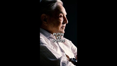 Putin vs Soros