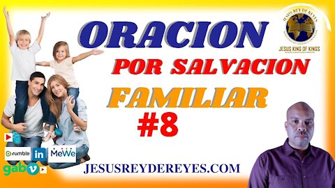 ORACION POR LA SALVACION, Oracion por Arrepentimiento: Iglesia Jesus Rey de Reyes // #8