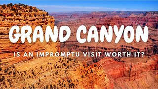 THE GRAND CANYON NATIONAL PARK | An Overnight Visit in April