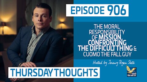 Thursday Thoughts | The Moral Responsibility of Mission; Cuomo the Fall Guy