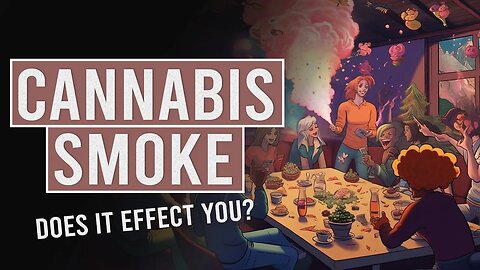 Passive Cannabis Smoking! Does It Effect You?