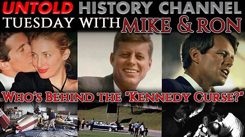 Tuesday's With Mike | Who is Behind The Kennedy Curse?